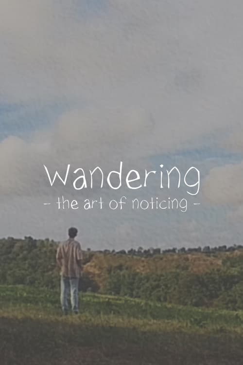Wandering: The Art of Noticing